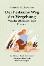 Der heilsame Weg der Vergebung Cover des Buches Der heilsame Weg der Vergebung (ISBN: 9783819743948)