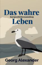 Das wahre Leben Cover des Buches Das wahre Leben (ISBN: 9783819748936)