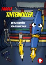 Parole Tintenkiller. Ein Theaterstück für Grundschulen Cover des Buches Parole Tintenkiller. Ein Theaterstück für Grundschulen (ISBN: 9783819749575)