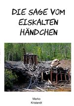 Die Sage vom Eiskalten Händchen Cover des Buches Die Sage vom Eiskalten Händchen (ISBN: 9783819751837)