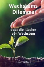 Wachstums Dilemma Cover des Buches Wachstums Dilemma (ISBN: 9783819762031)