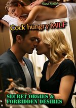 Cock hungry MILF / Cock hungry MILF: Secret Orgies & Forbidden Desires Cover des Buches Cock hungry MILF / Cock hungry MILF: Secret Orgies & Forbidden Desires (ISBN: 9783819763052)