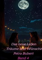 Das neue Leben: Träume, Wünsche, Erfüllungen Cover des Buches Das neue Leben: Träume, Wünsche, Erfüllungen (ISBN: 9783819767869)