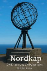 Nordkap Die Erinnerung bleibt bestehen Cover des Buches Nordkap Die Erinnerung bleibt bestehen (ISBN: 9783819769139)