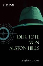Der Tote von Alston Hills Cover des Buches Der Tote von Alston Hills (ISBN: 9783819770197)