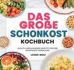 Das Große Schonkost Kochbuch Cover des Buches Das Große Schonkost Kochbuch (ISBN: 9783819770753)