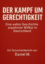 Titel: Der Kampf um Gerechtigkeit Cover des Buches Titel: Der Kampf um Gerechtigkeit (ISBN: 9783819773136)