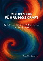 Die innere Führungskraft Cover des Buches Die innere Führungskraft (ISBN: 9783819775147)