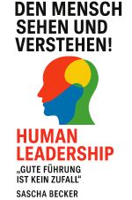 Den Mensch sehen und verstehen! HUMAN LEADERSHIP Cover des Buches Den Mensch sehen und verstehen! HUMAN LEADERSHIP (ISBN: 9783819775512)