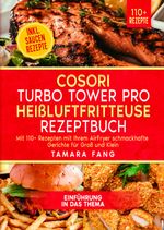 COSORI Turbo Tower Pro Heißluftfritteuse Rezeptbuch Cover des Buches COSORI Turbo Tower Pro Heißluftfritteuse Rezeptbuch (ISBN: 9783819776557)