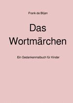 Das Wortmärchen Cover des Buches Das Wortmärchen (ISBN: 9783819777899)
