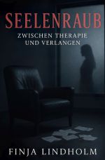 Seelenraub - Zwischen Therapie und Verlangen Cover des Buches Seelenraub - Zwischen Therapie und Verlangen (ISBN: 9783819779404)