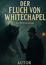 Der Fluch von Whitechapel Cover des Buches Der Fluch von Whitechapel (ISBN: 9783819783777)