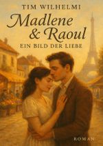 Madlene & Raoul Ein Bild der Liebe Cover des Buches Madlene & Raoul Ein Bild der Liebe (ISBN: 9783819784545)