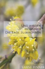 Und wieder beginnen die Tage zu wachsen Cover des Buches Und wieder beginnen die Tage zu wachsen (ISBN: 9783819788185)