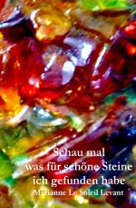 Schau mal was für schöne Steine ich gefunden habe Cover des Buches Schau mal was für schöne Steine ich gefunden habe (ISBN: 9783819788673)