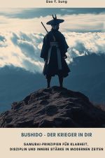 Bushido - Der Krieger in dir Cover des Buches Bushido - Der Krieger in dir (ISBN: 9783819789977)
