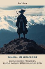 Bushido - Der Krieger in dir Cover des Buches Bushido - Der Krieger in dir (ISBN: 9783819789984)