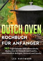 Dutch Oven Kochbuch Für Anfänger Cover des Buches Dutch Oven Kochbuch Für Anfänger (ISBN: 9783819790812)