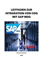 Leitfaden zur Integration CDQ mit SAP Master Data Governance (MDG) Cover des Buches Leitfaden zur Integration CDQ mit SAP Master Data Governance (MDG) (ISBN: 9783819791055)