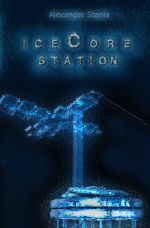 Icecore Station Cover des Buches Icecore Station (ISBN: 9783819791314)