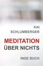 Meditation über nichts Cover des Buches Meditation über nichts (ISBN: 9783819791949)