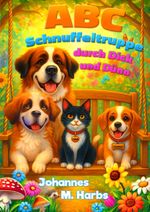 ABC Schnuffeltruppe / ABC Schnuffeltruppe – Gemeinsam durch Dick und Dünn Cover des Buches ABC Schnuffeltruppe / ABC Schnuffeltruppe – Gemeinsam durch Dick und Dünn (ISBN: 9783819795497)