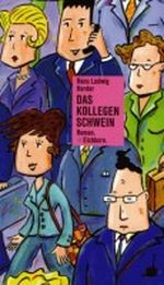 Das Kollegenschwein Cover des Buches Das Kollegenschwein (ISBN: 9783821803333)