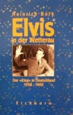 Elvis in der Wetterau Cover des Buches Elvis in der Wetterau (ISBN: 9783821804767)