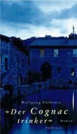 Der Cognactrinker Cover des Buches Der Cognactrinker (ISBN: 9783821808178)