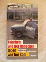 Arbeiten wie bei Honecker, leben wie bei Kohl: Ein Plädoyer für das Ende der Schonfrist Cover des Buches Arbeiten wie bei Honecker, leben wie bei Kohl: Ein Plädoyer für das Ende der Schonfrist (ISBN: 9783821816098)