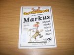 Quatschbuch für den markigen Markus /Marcel /Marko /Mark /Marc: Die volle Wahrheit über Deinen Namen! Cover des Buches Quatschbuch für den markigen Markus /Marcel /Marko /Mark /Marc: Die volle Wahrheit über Deinen Namen! (ISBN: 9783821827469)