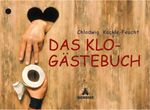 Das Klo-Gästebuch Cover des Buches Das Klo-Gästebuch (ISBN: 9783821836133)