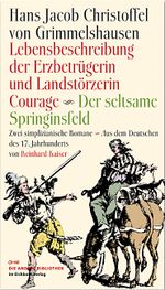 Lebensbeschreibung der Erzbetrügerin und Landzerstörzerin Courage /Der seltsame Springinsfeld Cover des Buches Lebensbeschreibung der Erzbetrügerin und Landzerstörzerin Courage /Der seltsame Springinsfeld (ISBN: 9783821862330)