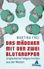 Das Mädchen mit den zwei Blutgruppen Cover des Buches Das Mädchen mit den zwei Blutgruppen (ISBN: 9783821865195)