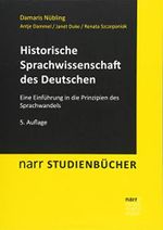 Historische Sprachwissenschaft des Deutschen: Eine Einführung in die Prinzipien des Sprachwandels (Narr Studienbücher) Cover des Buches Historische Sprachwissenschaft des Deutschen: Eine Einführung in die Prinzipien des Sprachwandels (Narr Studienbücher) (ISBN: 9783823380733)