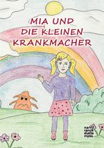 Mia und die kleinen Krankmacher Cover des Buches Mia und die kleinen Krankmacher (ISBN: 9783823385356)
