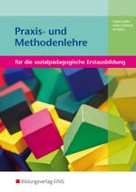 Praxis- und Methodenlehre Sozialpädagogik und Medienerziehung Cover des Buches Praxis- und Methodenlehre Sozialpädagogik und Medienerziehung (ISBN: 9783823742906)