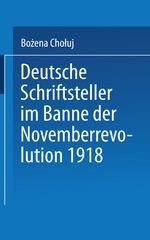 Deutsche Schriftsteller im Banne der Novemberrevolution 1918 Cover des Buches Deutsche Schriftsteller im Banne der Novemberrevolution 1918 (ISBN: 9783824440399)
