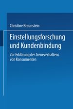 Einstellungsforschung und Kundenbindung Cover des Buches Einstellungsforschung und Kundenbindung (ISBN: 9783824473625)