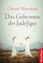 Das Geheimnis der Jadefigur Cover des Buches Das Geheimnis der Jadefigur (ISBN: 9783825178345)
