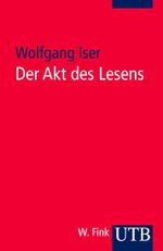 Der Akt des Lesens Cover des Buches Der Akt des Lesens (ISBN: 9783825206369)
