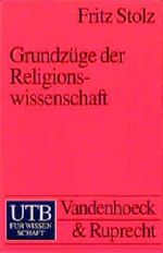 Grundzüge der Religionswissenschaft Cover des Buches Grundzüge der Religionswissenschaft (ISBN: 9783525335352)