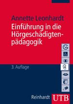 Einführung in die Hörgeschädigtenpädagogik Cover des Buches Einführung in die Hörgeschädigtenpädagogik (ISBN: 9783825221041)