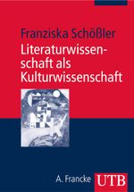 Literaturwissenschaft als Kulturwissenschaft Cover des Buches Literaturwissenschaft als Kulturwissenschaft (ISBN: 9783825227654)
