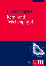 Kern- und Teilchenphysik Cover des Buches Kern- und Teilchenphysik (ISBN: 9783825228859)