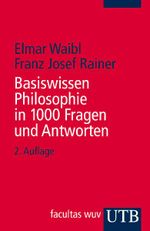 Basiswissen Philosophie in 1000 Fragen und Antworten Cover des Buches Basiswissen Philosophie in 1000 Fragen und Antworten (ISBN: 9783825229719)