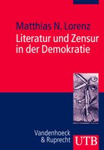 Literatur Und Zensur in Der Demokratie Cover des Buches Literatur Und Zensur in Der Demokratie (ISBN: 9783825232665)