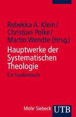 Hauptwerke der Systematischen Theologie Cover des Buches Hauptwerke der Systematischen Theologie (ISBN: 9783825232917)
