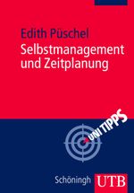 Selbstmanagement und Zeitplanung Cover des Buches Selbstmanagement und Zeitplanung (ISBN: 9783825234300)